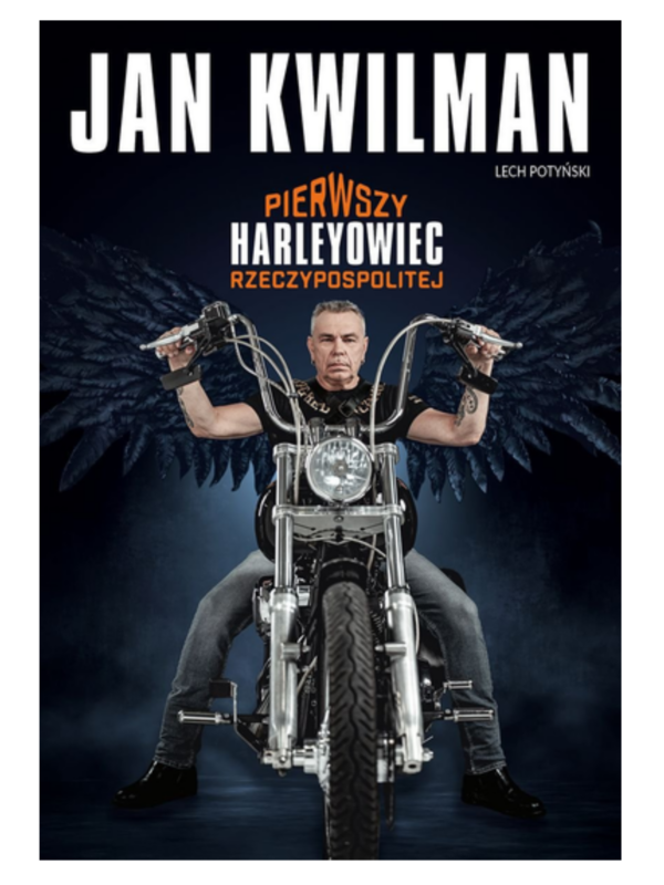 Książka z autografem Jan Kwilman. Pierwszy harleyowiec Rzeczypospolitej